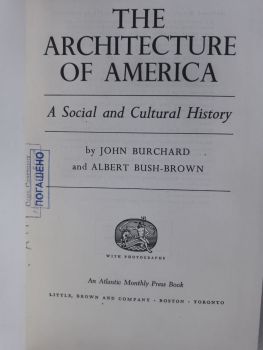 The Architecture of America: A Social and Cultural History